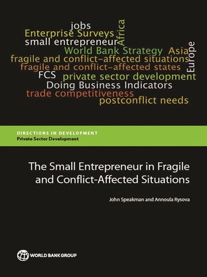 cover image of The Small Entrepreneur in Fragile and Conflict-Affected Situations